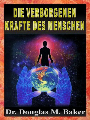 cover image of Die Verborgenen Kräfte des Menschen